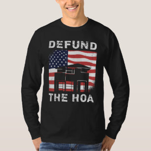 Defund The HOA Homeowners Association 3 T-Shirt