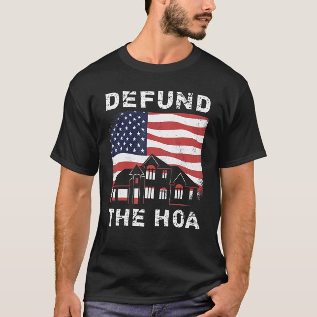 Defund The HOA Homeowners Association 5 T-Shirt (Front)
