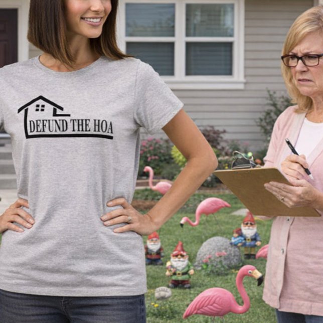 Defund The HOA T-Shirt (Creator Uploaded)