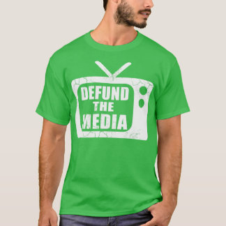 Defund The Media Fake News T-Shirt