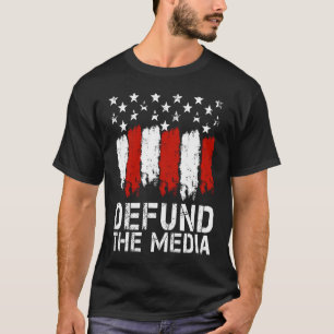 Defund The Media  Medical Freedom No Mandates T-Shirt