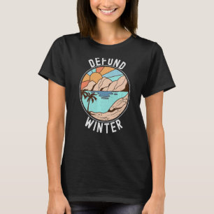 Defund Winter Retro Beach Sunset Summer Cold 1 T-Shirt