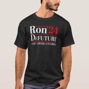 DeFUTURE Ron DeSantis 2024 Make America Florida T-Shirt