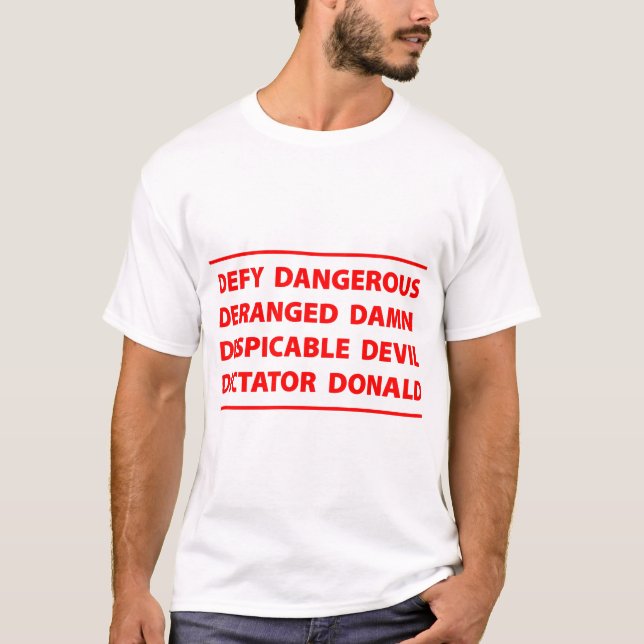 Defy Dictator Donald T-Shirt (Front)