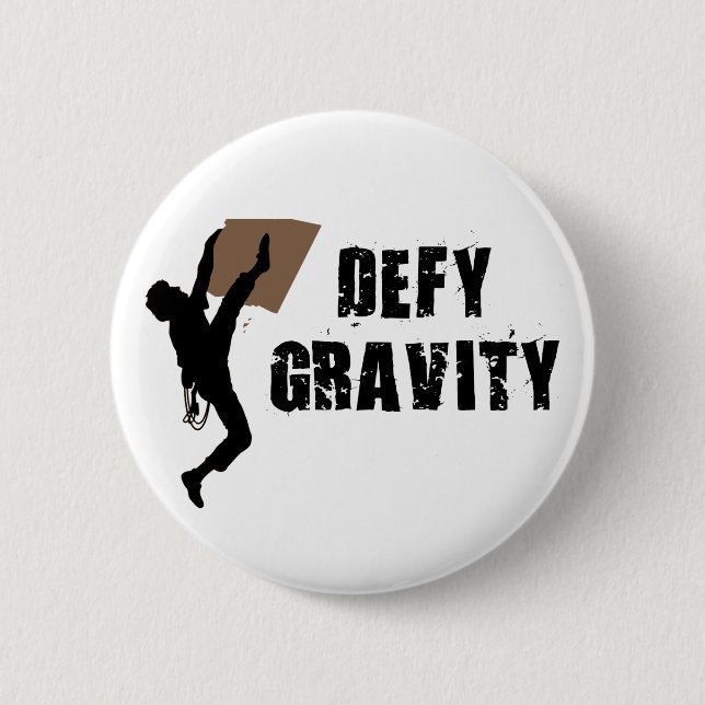 Defy Gravity 6 Cm Round Badge (Front)