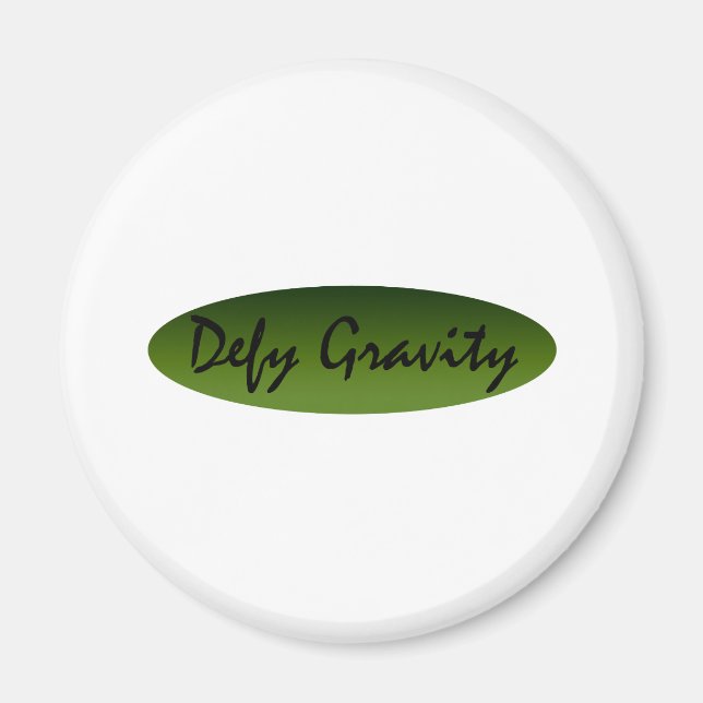 Defy Gravity Magnet (Front)