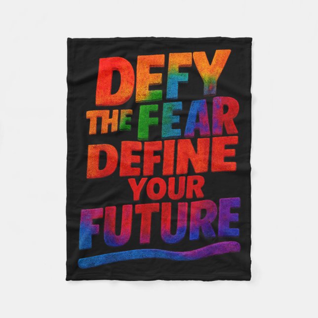 Defy The Fear Define Your Future Motivational Quot Fleece Blanket (Front)