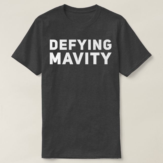 Defying Mavity Hoodie T-Shirt (Design Front)