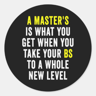 Degree Graduation Funny Humour Quotes Gifts Studen Classic Round Sticker