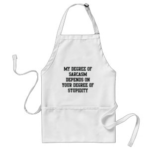 Degree Of Sarcasm Standard Apron