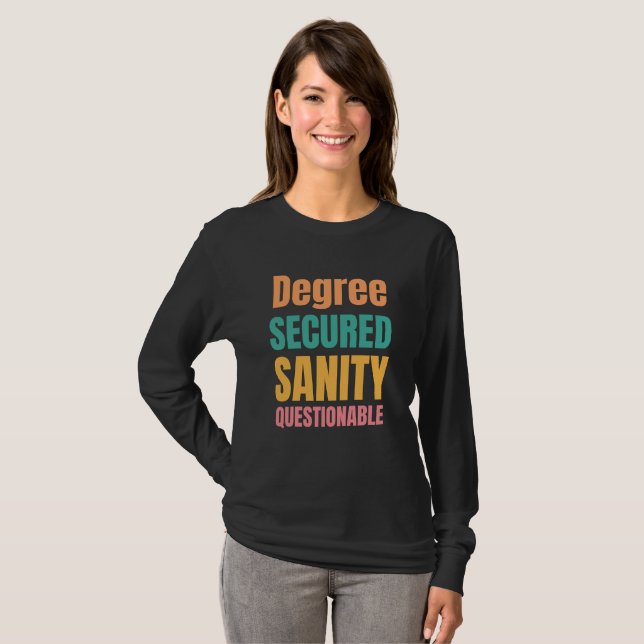 degree secured sanity questionable tshirt (Front Full)