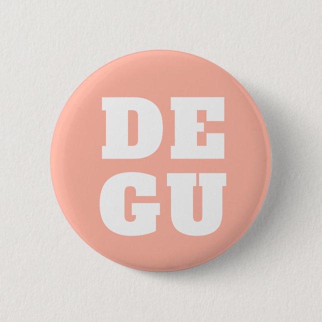▣ DEGU ▣ 6 CM ROUND BADGE (Front)
