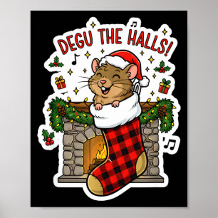 Degu The Halls Pun Tee - Funny Christmas Stocking Poster