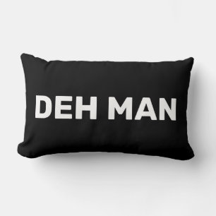 "DEH MAN" Virgin Islands Slang, Black Text Lumbar Cushion