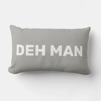 "DEH MAN" | Virgin Islands Slang White Text, Grey Lumbar Cushion
