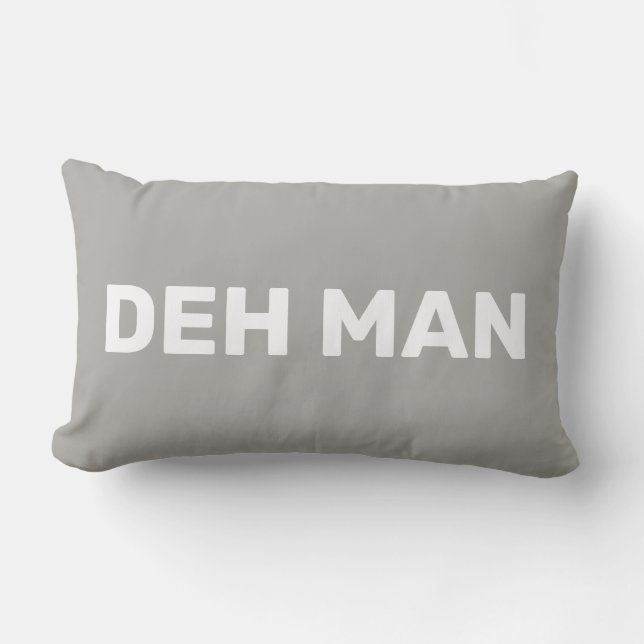 "DEH MAN" | Virgin Islands Slang White Text, Grey Lumbar Cushion (Front)