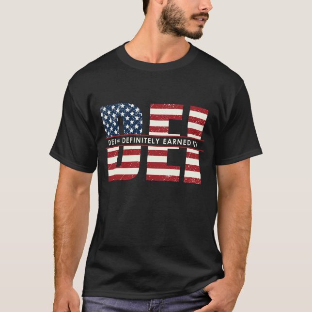 DEI-Definitely Earned It Men's T-Shirt (Front)