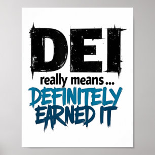 Dei Definitely Earned It Motivational  Poster