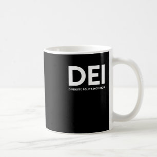 Dei Diversity Equity Inclusion Sticker Coffee Mug