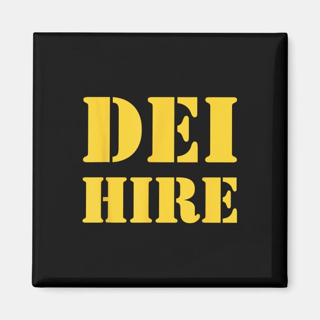 Dei Hire, Diversity, Equity, Inclusion, Anti Magnet (Front)