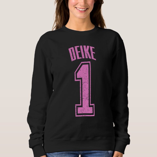 Deike Supporter Number 1 Biggest Fan Sweatshirt (Front)