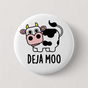 Deja Moo Funny Cow Pun  6 Cm Round Badge