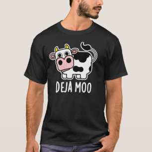 Deja Moo Funny Cow Pun Dark BG T-Shirt