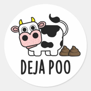 Deja Poo Funny Cow Poop Pun  Classic Round Sticker