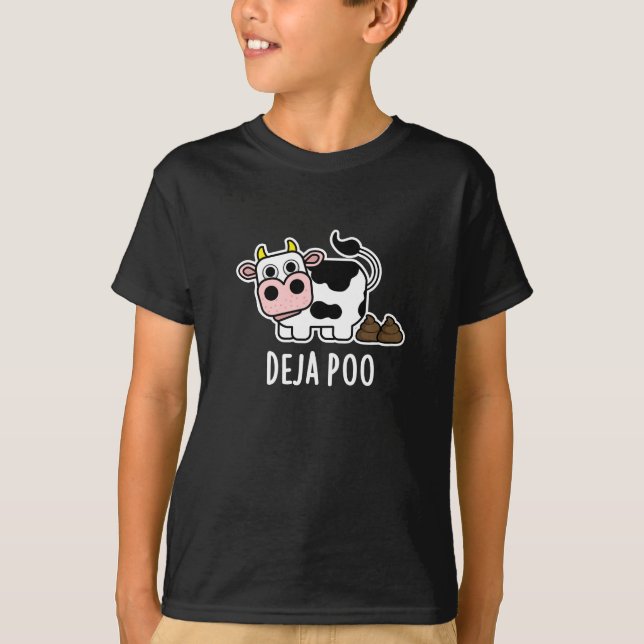 Deja Poo Funny Cow Poop Pun Dark BG T-Shirt (Front)