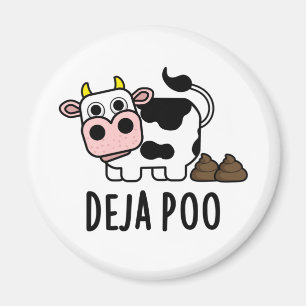 Deja Poo Funny Cow Poop Pun Magnet