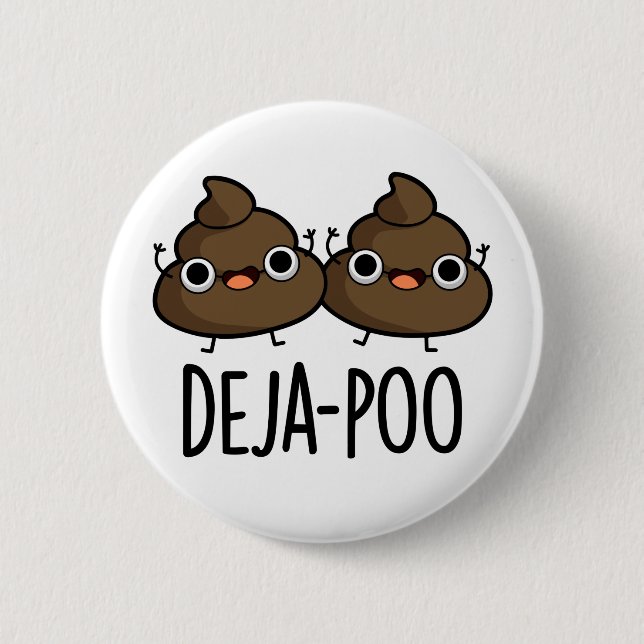 Deja Poo Funny Double Poop Pun  6 Cm Round Badge (Front)