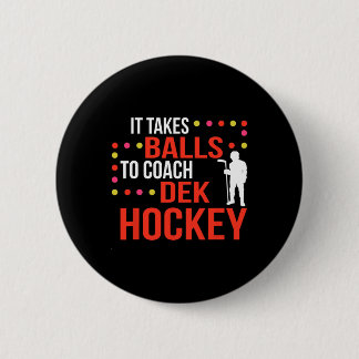 Dek Hockey Coach 6 Cm Round Badge