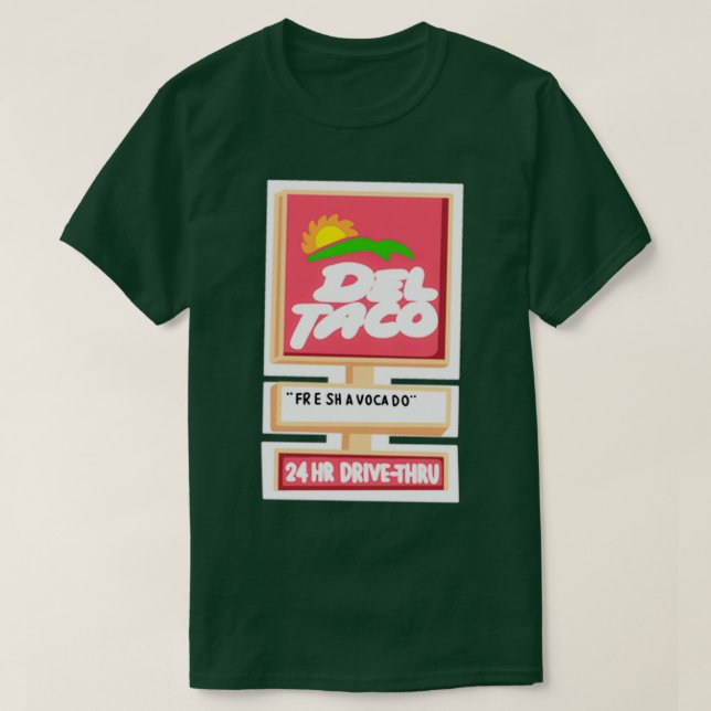 Del taco sign 2 T-Shirt (Design Front)