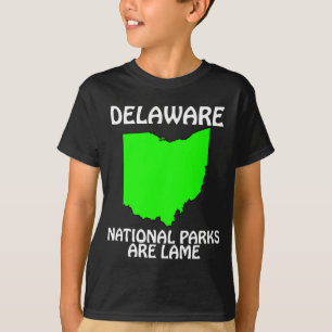 Delaware - National Parks Are Lame T-Shirt