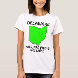 Delaware - National Parks Are Lame T-Shirt