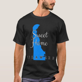 Delaware Sweet Home Delaware T-Shirt