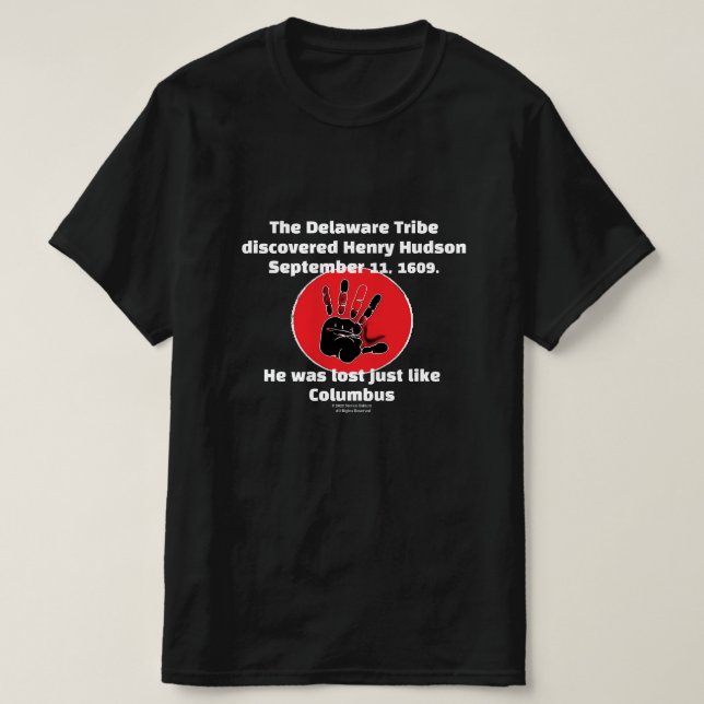 Delaware Tribe Discovered Henry Hudson T-Shirt (Design Front)