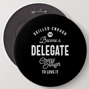 Delegate Job Title Tee Gift Mens Womens 6 Cm Round Badge