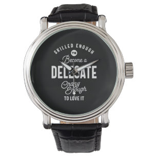 Delegate Job Title Tee Gift Mens Womens Watch