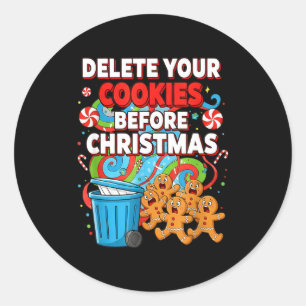 Delete Cookies Funny Christmas Cookie Classic Round Sticker