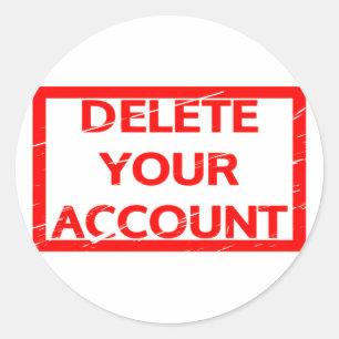 Delete your account Stamp Classic Round Sticker