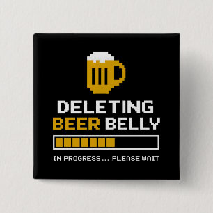 Deleting Beer Belly Please Wait Loading Bar 15 Cm Square Badge