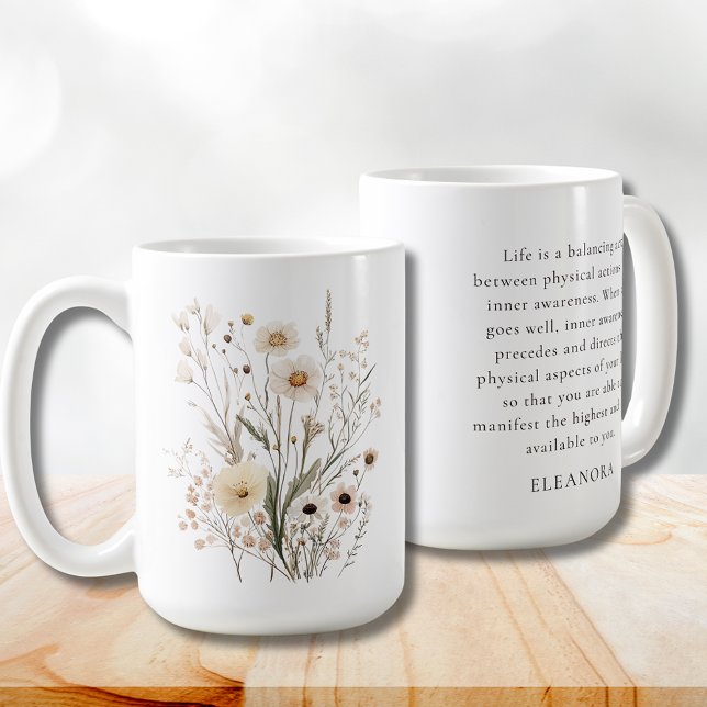 Delicate Wildflowers Motivational Quote Coffee Mug (Delicate Wildflowers Motivational Quote 15 oz. Coffee Mug)