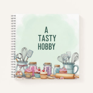 Delicious Hobby. Recipe Book, by Natasha Us   Notebook