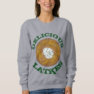 Delicious Latkes Jewish Cuisine Food Hanukkah Sweatshirt