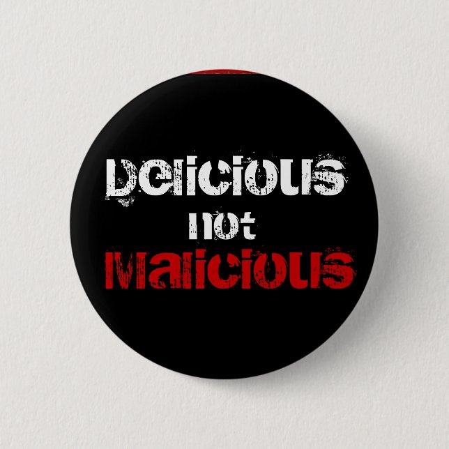 Delicious not Malicious 6 Cm Round Badge (Front)