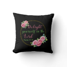 Delight Yourself In The Lord – Square Throw Pillow