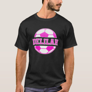 Delilah Name Girls Soccer Play Football Sports Fan T-Shirt
