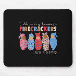 Delivering Cutest Firecrackers Funny Landd Nurse 4 Mouse Pad