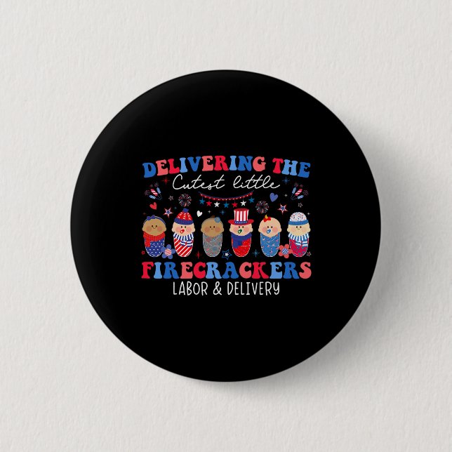 Delivering Cutest Firecrackers Labour And Delivery 6 Cm Round Badge (Front)